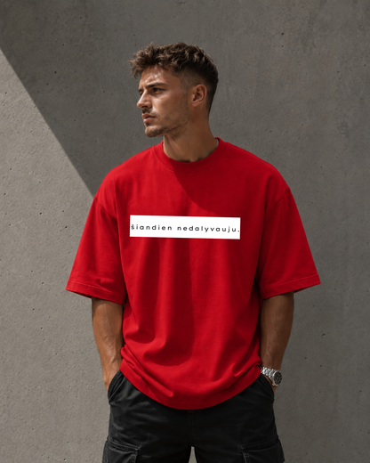 Oversized marškinėliai "Šiandien nedalyvauju"